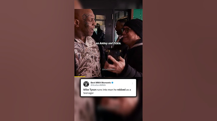 Mike Tyson runs into man he robbed as a teenager