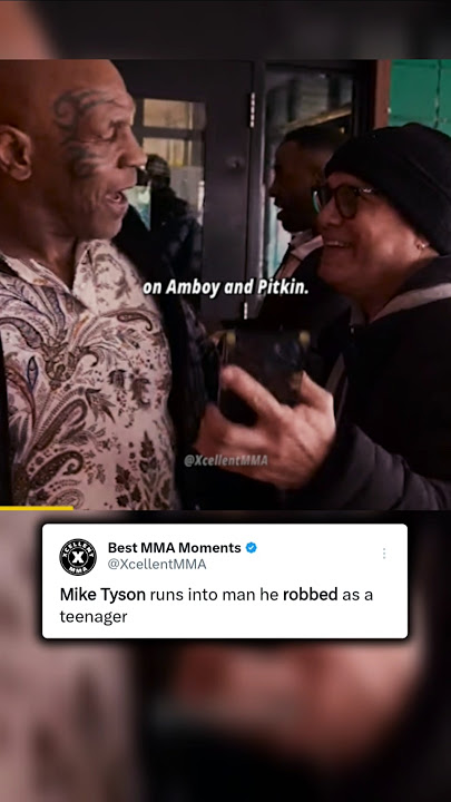 Mike Tyson runs into man he robbed as a teenager