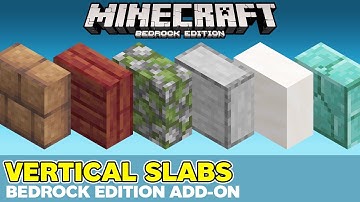 VERTICAL SLABS - Addon for Minecraft Bedrock Edition