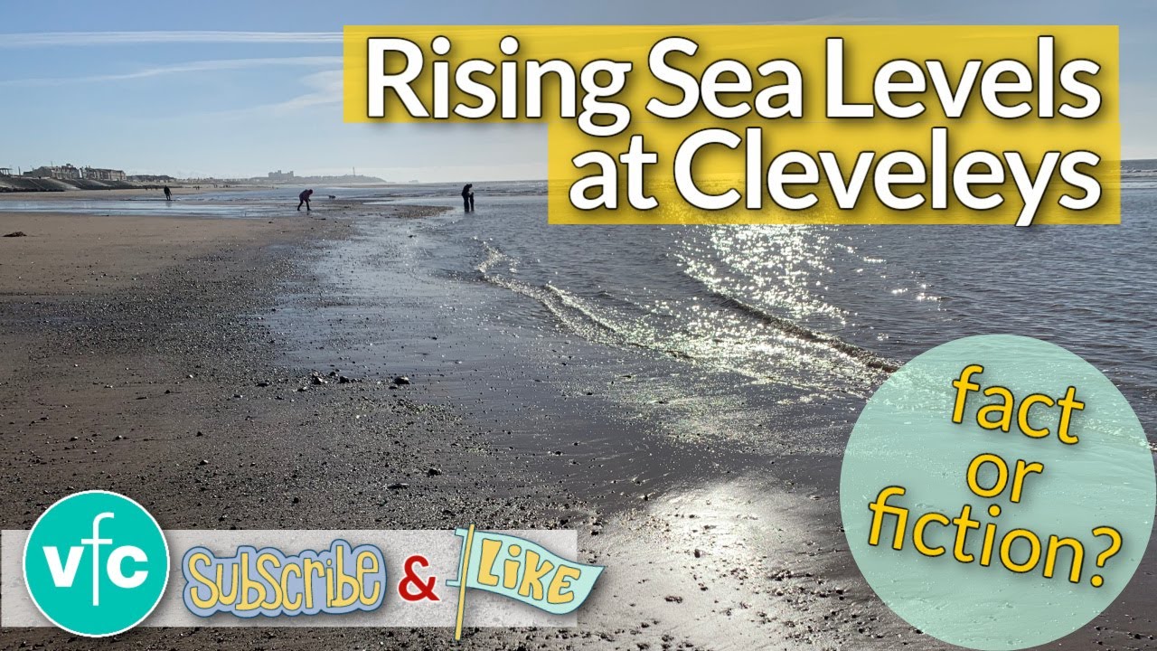 Rising Sea Levels at Cleveleys - Fact or Fiction?