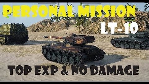 World Of Tanks | Personal Mission LT-10 for Obj 260 in AMX 13 90
