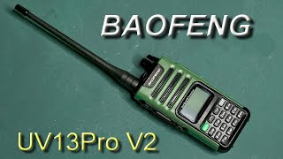 Baofeng UV13Pro V2 New for 2022 with 999 channels!