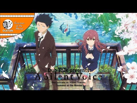 dub-talk-presents:-summer-at-the-movies-(season-2)---a-silent-voice