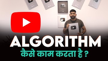 YOUTUBE ALGORITHM Explained in Hindi | YouTube Algorithm Kaise Kaam Karta Hai