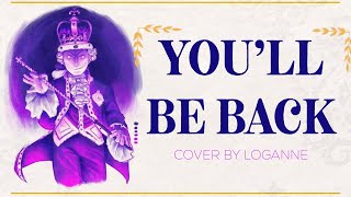 【 Loganne 】You’ll Be Back Cover ⌜ Hamilton ⌟ (Female Ver.)