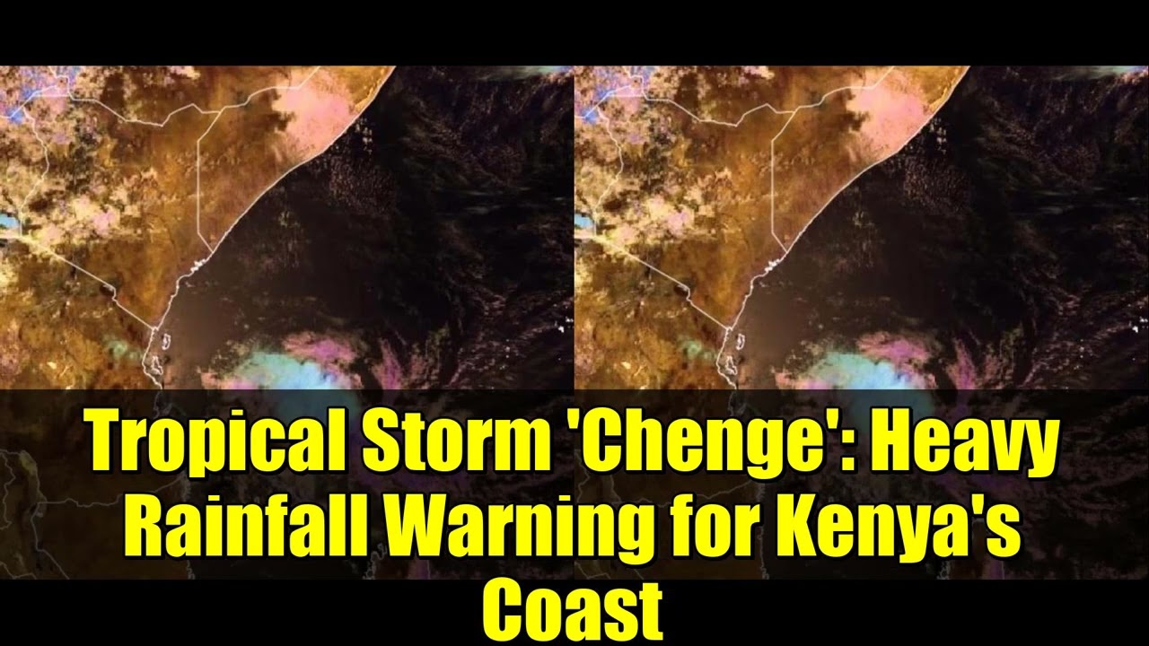 Tropical Storm 'Chenge': Heavy Rainfall Warning for Kenya's Coast