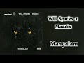 Will Sparks X Maddix Mangalam