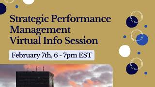 Strategic Performance Management Info Session: Feb.7, 2024