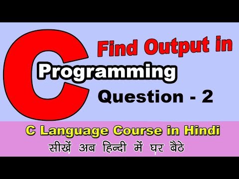 Question 2   Find Output in C Program in Hindi