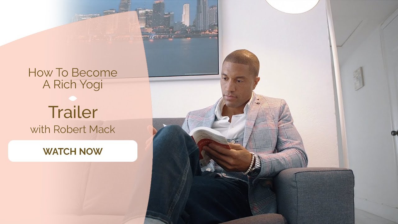 How To Become A Rich Yogi with Robert Mack Trailer