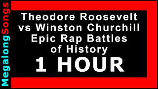 Theodore Roosevelt vs Winston Churchill (Epic Rap Battles of History) 🔴 [1 HOUR] ✔️