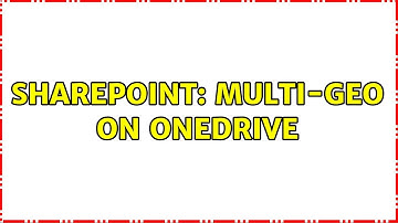 Sharepoint: multi-geo on OneDrive