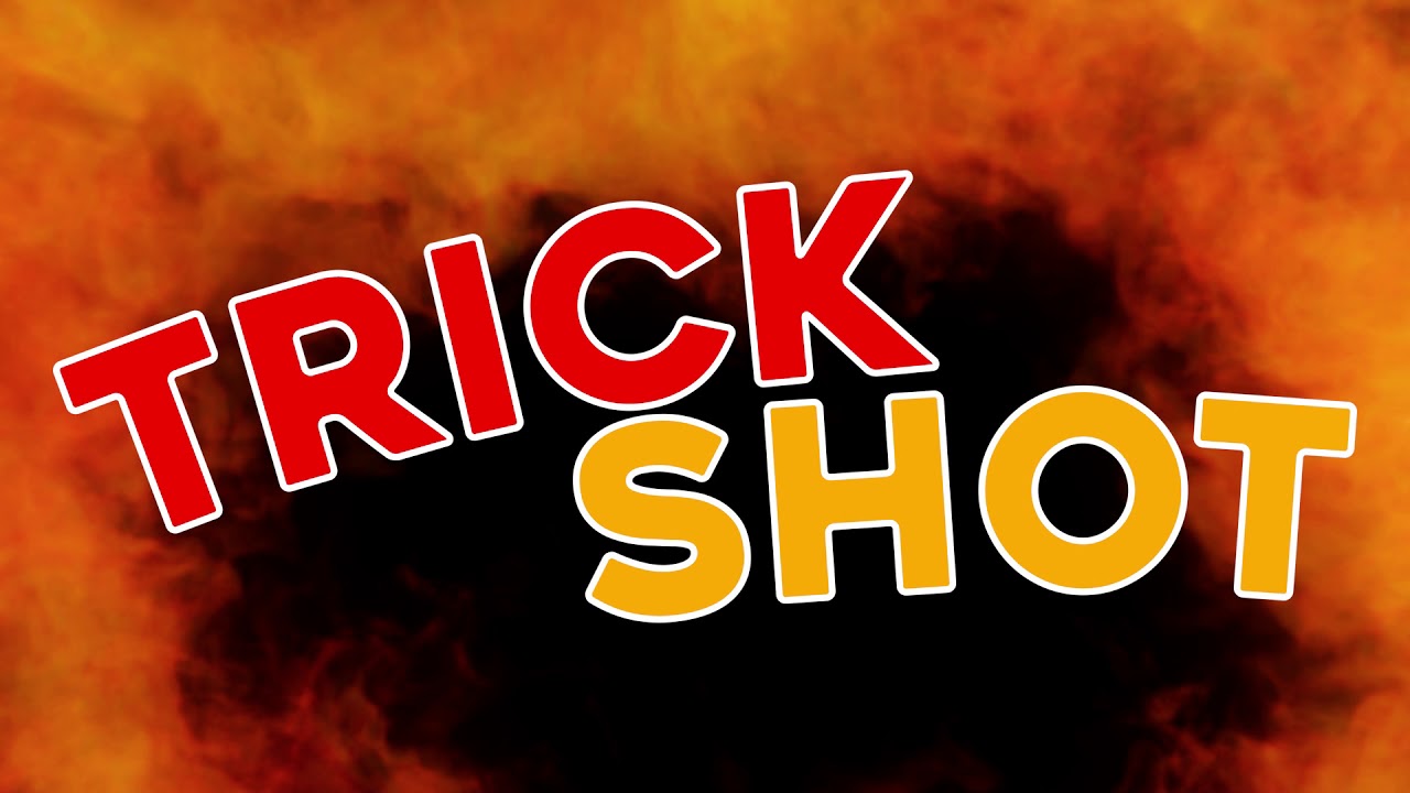 Trick Shot YouTube