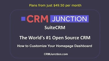SuiteCRM How to Customize Your Homepage Dashboard