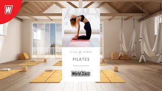 PILATES с Верой Капустиной | 25 апреля 2024 | Онлайн-тренировки World Class