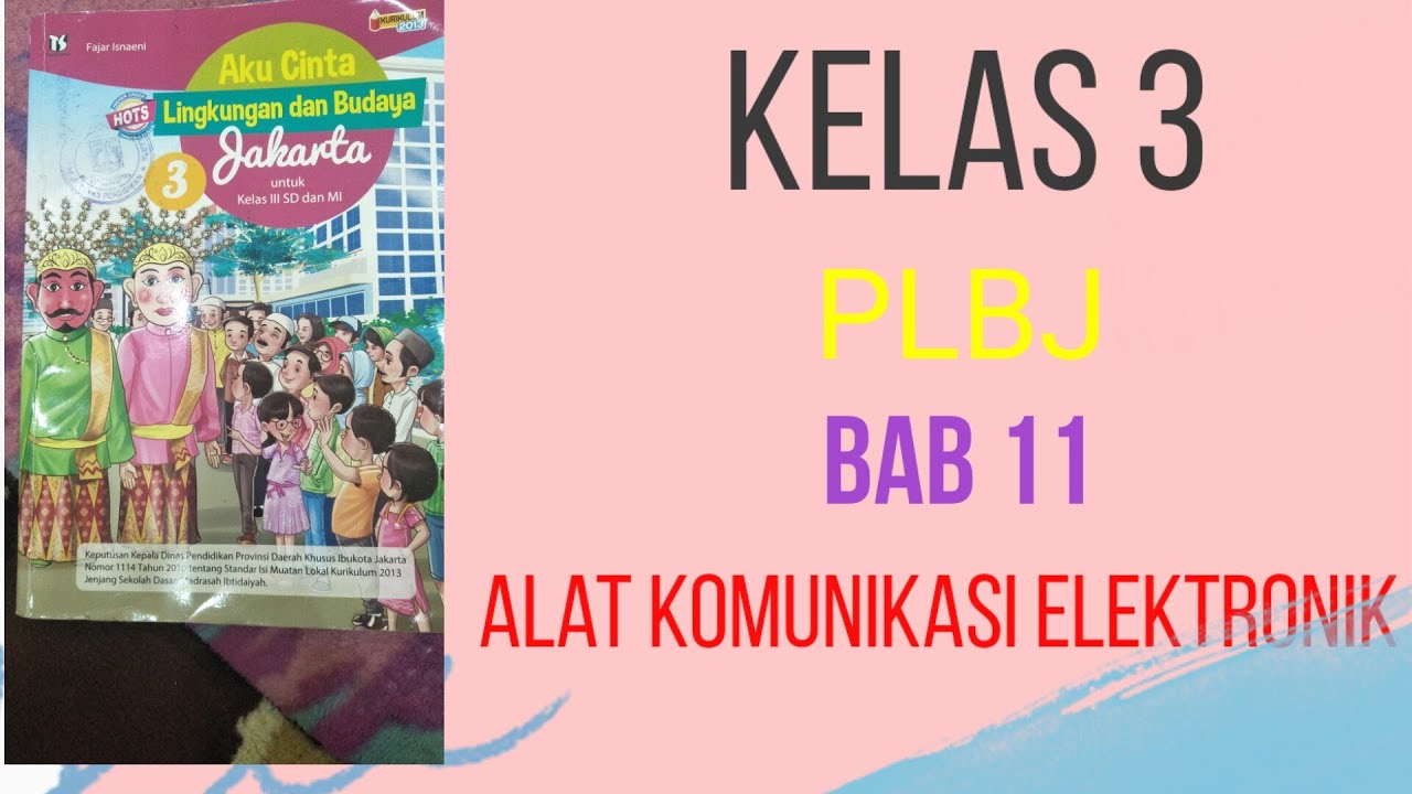 Materi Dan Soal Latihan Plbj Kelas 3 Bab 11 Alat Komunikasi Elektronik Youtube