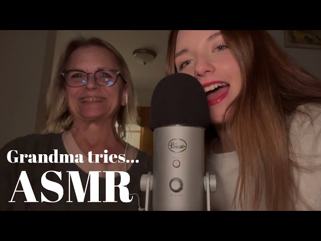 My Grandma Tries ASMR