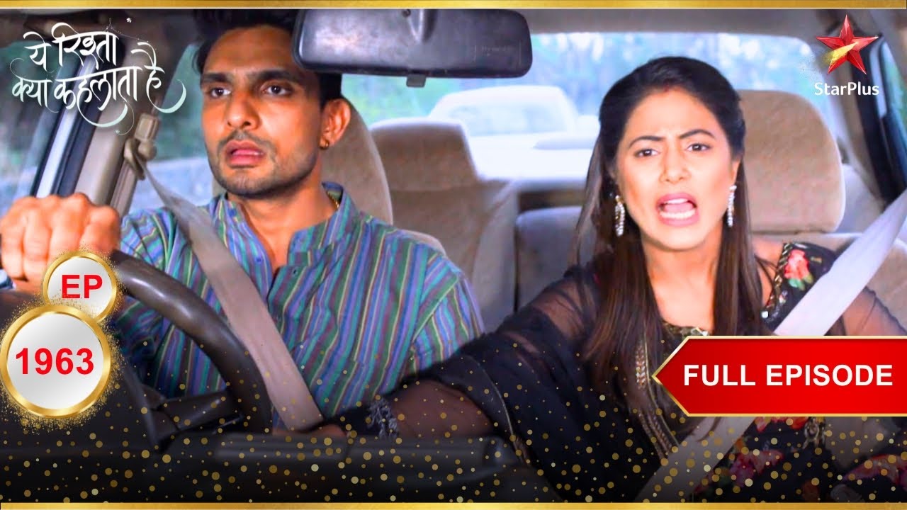 Akshara की car हुई गायब? | Full Episode:1963| Yeh Rishta Kya Kehlata Hai