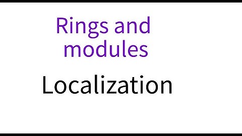 RIngs 7:  Localization