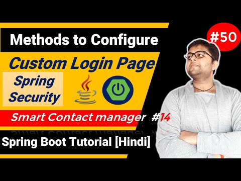 Methods to configure the behavior of Login Page Spring Security | Smart Contact Manager #14