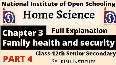 #NIOS Home Science Chapter 3 Class-12th Senior Secondary | Family Health & Security #nioshomescience