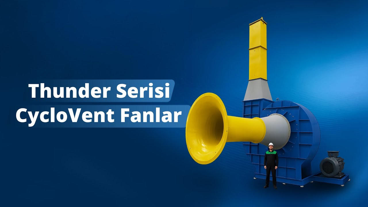 Operasyonel Verimlilikte Yeni Standart: Cyclovent Thunder Düşük ...