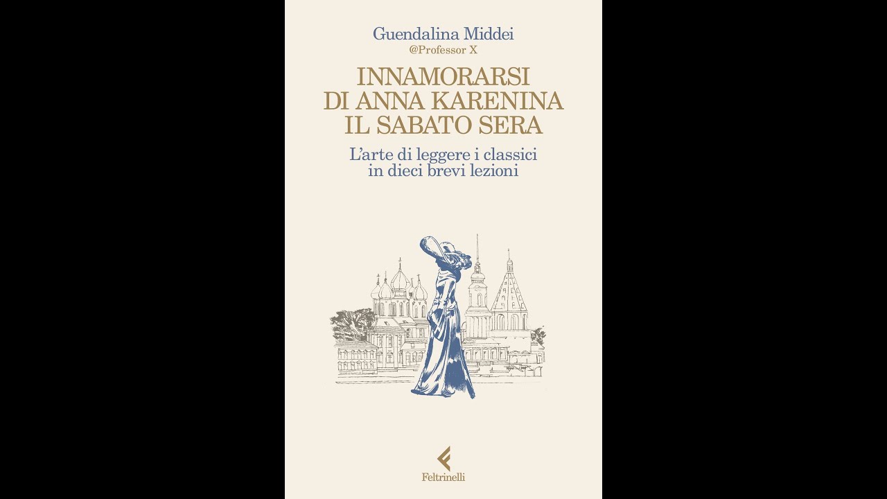 Quarta di Copertina (21°ep.): Innamorarsi di Anna Karenina il sabato sera  di Guendalina Middei 