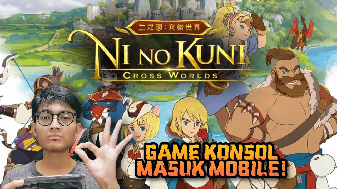 REVIEW GAME ISEKAI Ni No Kuni: Cross World! GRAFIK PS4 MASUK HP!
