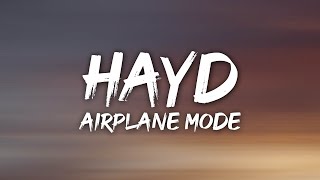 Video thumbnail of "Hayd - Airplane Mode (Lyrics)"