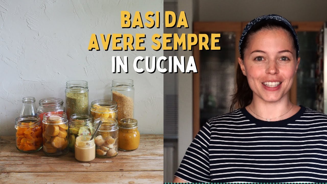 6 basi che non mancano mai nella mia cucina | Meal Prep