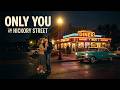 Only You On Hickory Street 1950s Americana Doo Wop Love Song 