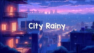 View City Rainy Night Lofi Playlist When You Want To Chill With Rain Sounds Gives a Cozy Feeling.