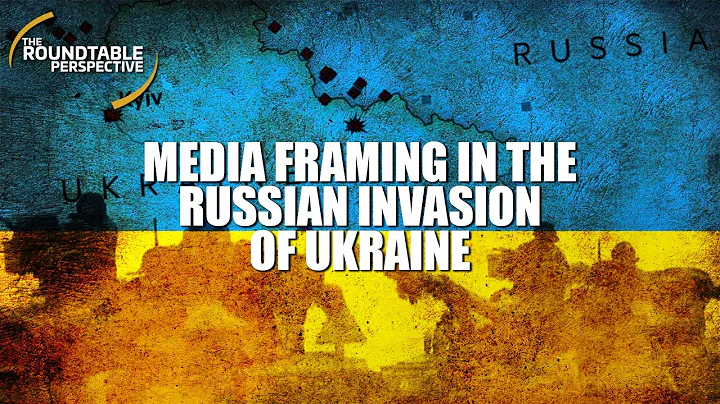 Media Framing in the Russian Invasion of Ukraine -...