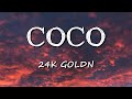 24kGoldn - Coco (Lyrics) ft. DaBaby