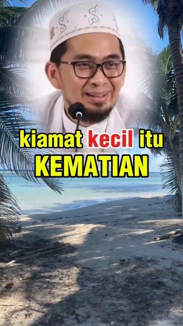 kiamat kecil #ustadzadihidayat