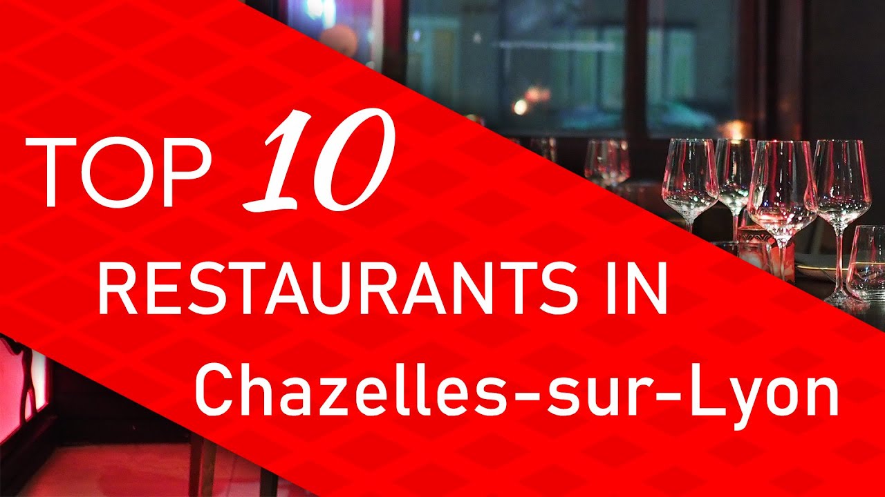 Top 10 best Restaurants in Chazelles-sur-Lyon, France