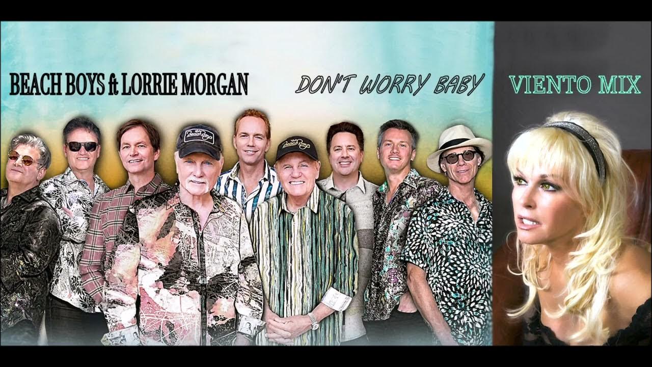 Beach Boys ft Lorrie Morgan Don't Worry Baby Extended Viento Mix Beach Boys ft Lorrie Morgan Don't Worry Baby Extended Viento Mix