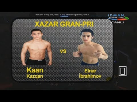 Kaan Kazgan VS Elnar Ibrahimov [ XAZAR GRAN-PRI ]