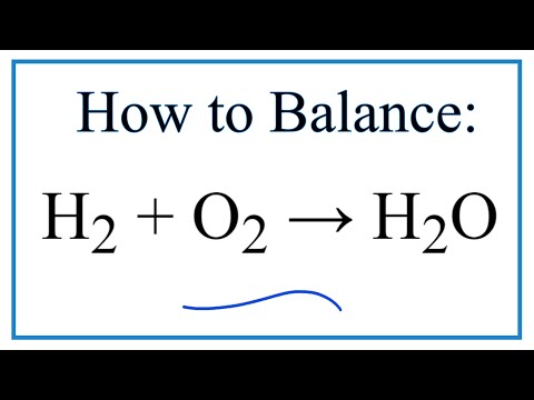 How to Balance H2 + O2 = H2O