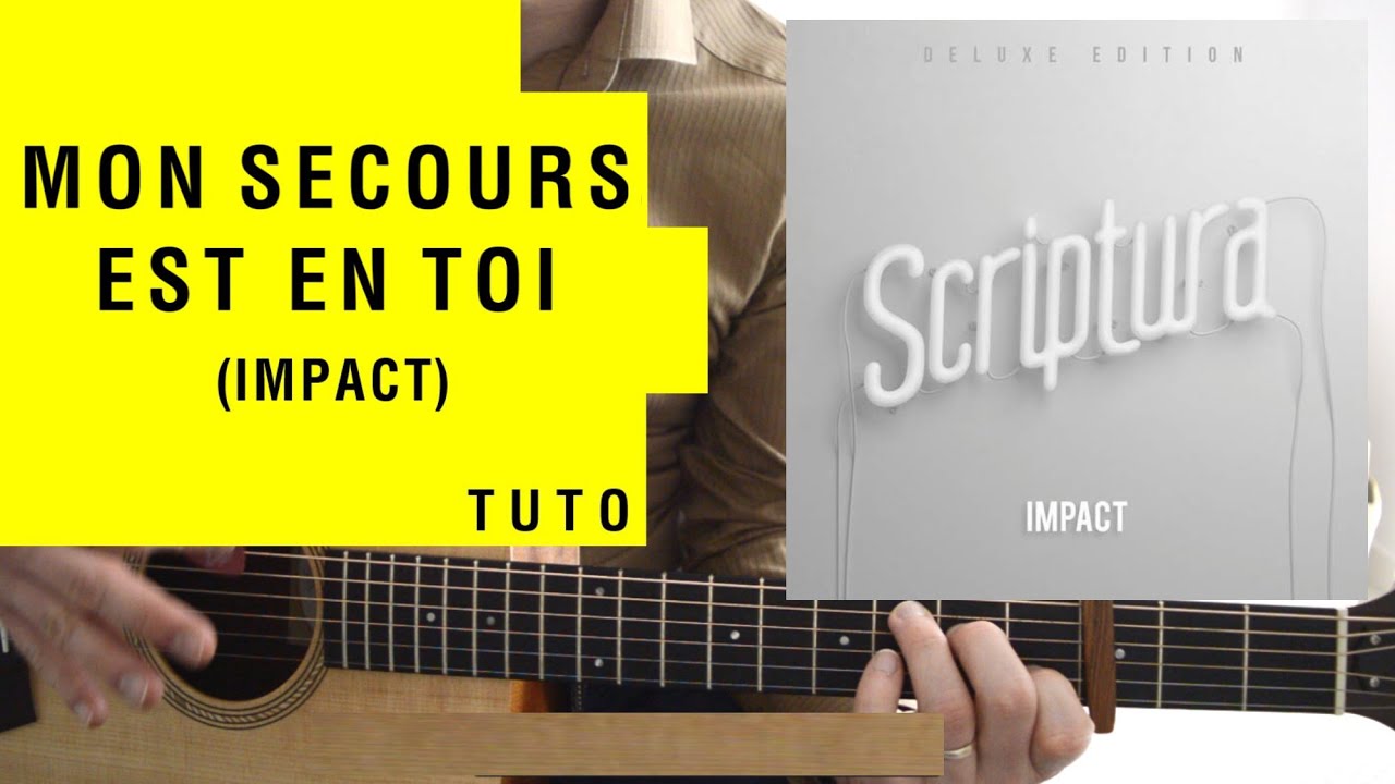 Mon Secours Est En Toi Impact Tuto Guitare Youtube