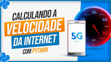 Como Calcular Velocidade da Internet Usando Python?