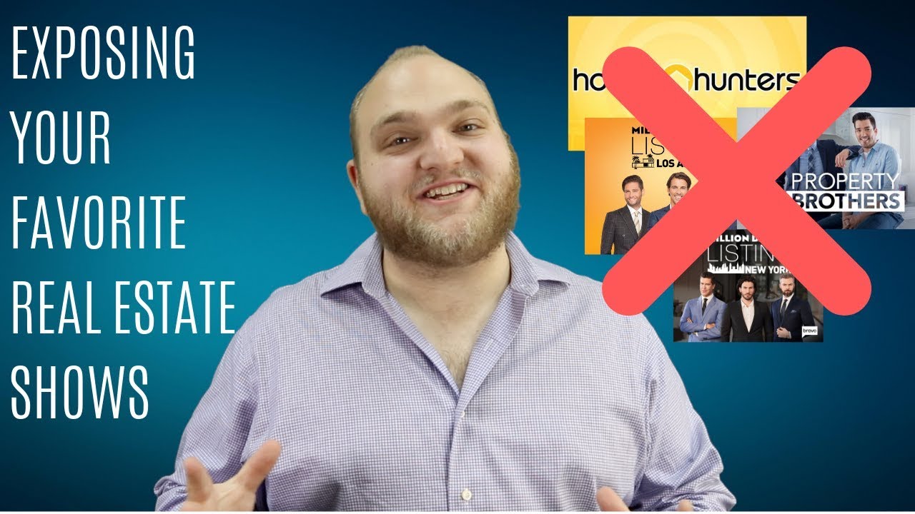 Real Estate Agent Exposes Your Favorite Real Estate Reality Shows YouTube