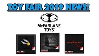 LET'S TALK MCFARLANE TOYS NEW LICENSES! TOY FAIR 2019 NEWS FOR DC, HARRY POTTER & MORTAL KOMBAT!