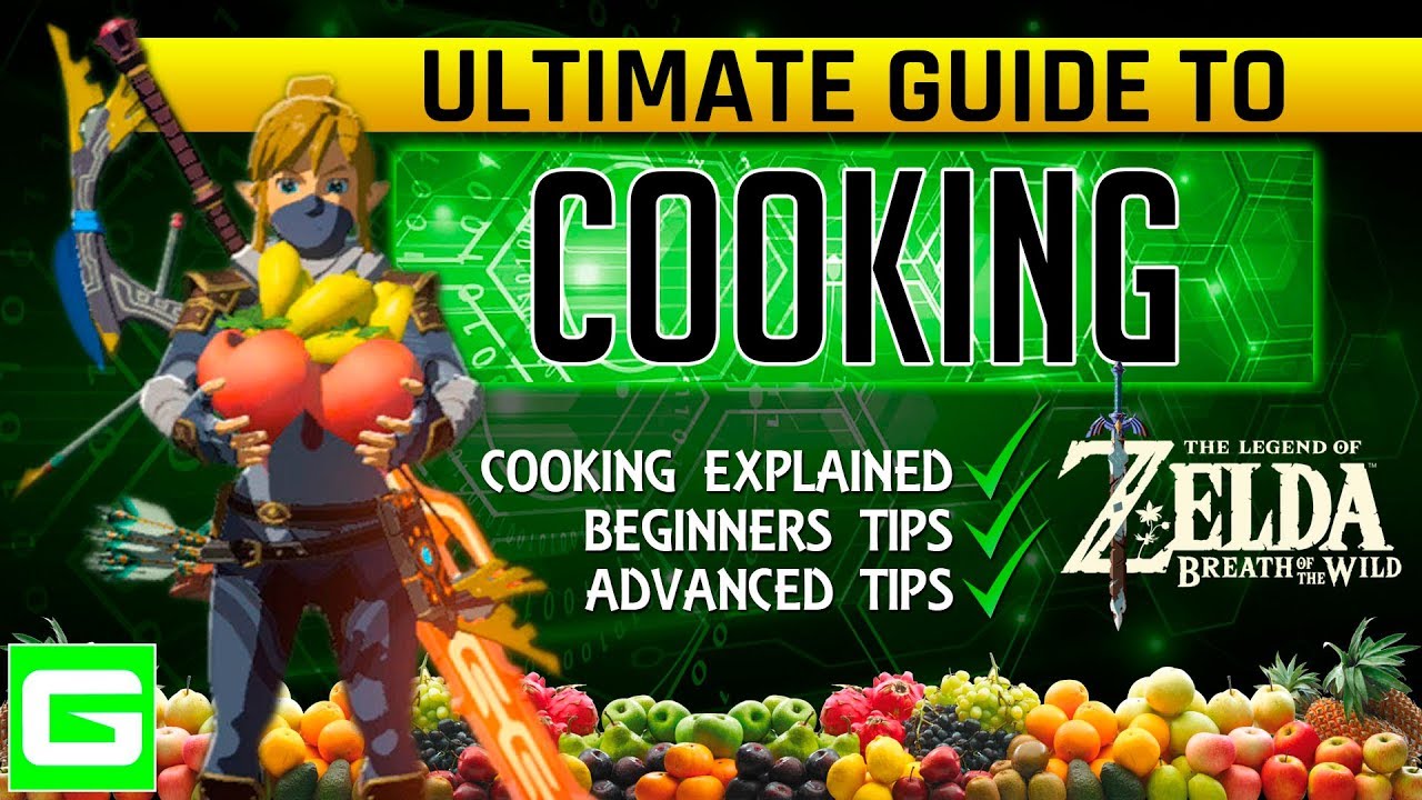 ZELDA The ULTIMATE COOKING GUIDE (Beginners to Advanced) The Legend of