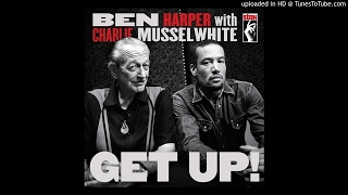 Ben Harper With Charlie Musselwhite - Get Up! - 02 - I&#39;m In I&#39;m Out And I&#39;m Gone