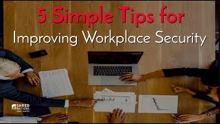 Famous 5 Simple Tips for Improving Workplace Security Net Worth