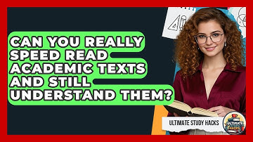 Can You Really Speed Read Academic Texts And Still Understand Them? - Ultimate Study Hacks