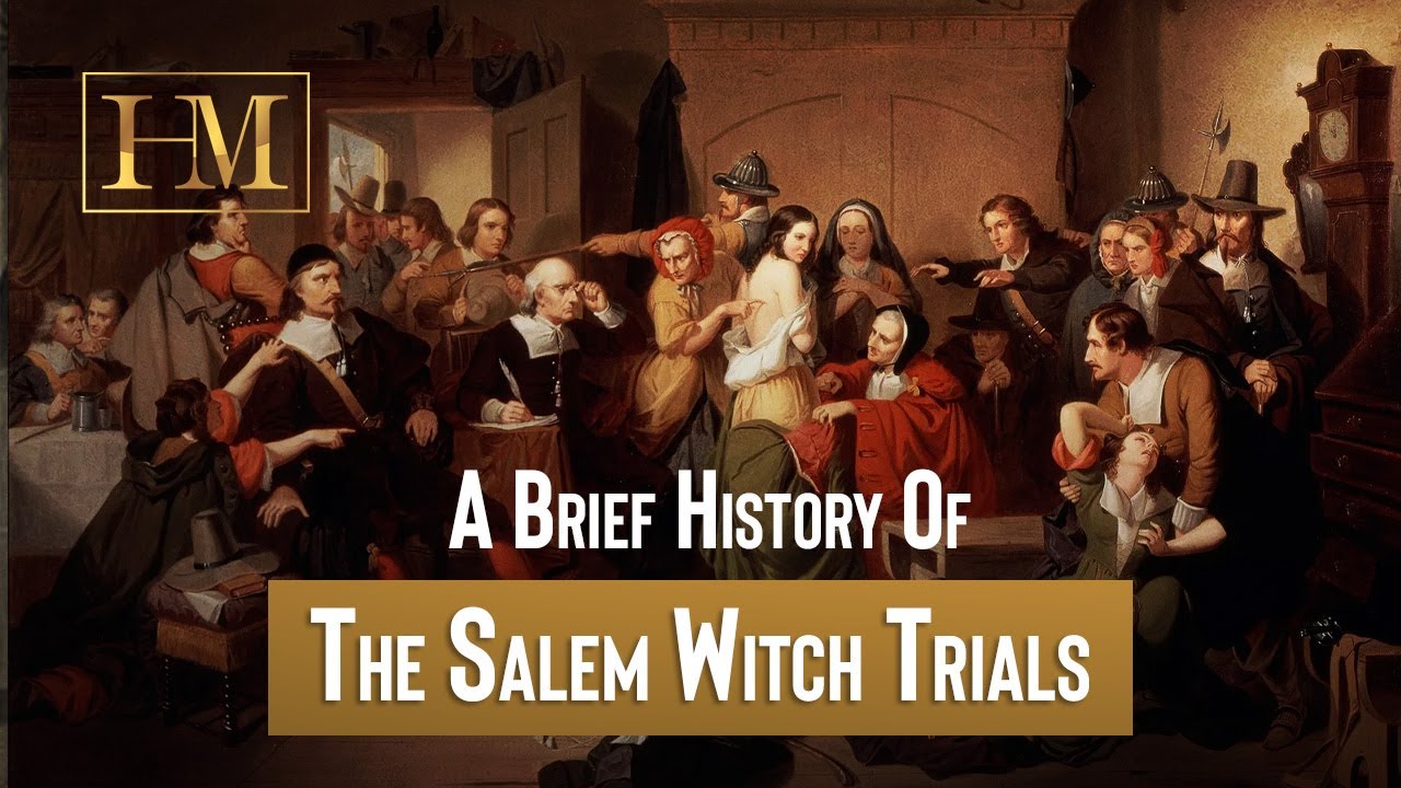 A Brief History Of The Salem Witch Trials YouTube A Brief History Of The Salem Witch Trials YouTube