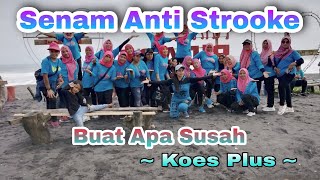 Senam Anti Strooke - Buat Apa Susah DJ //@finakreasi-85