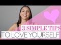 Self Love Tips (the only 3 things you need to know)